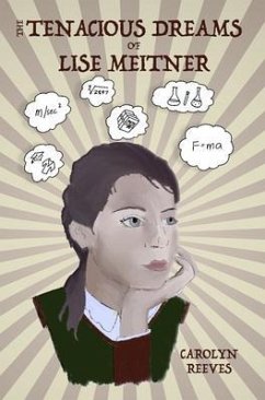 Cover The Tenacious Dreams of Lise Meitner (eBook, ePUB)