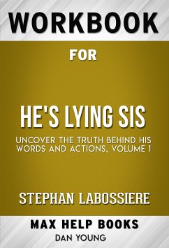 Workbook for He's Lying Sis: Uncover the Truth Behind His Words and Actions, Volume 1 by Stephan Labossiere (Max Help Workbooks) (eBook, ePUB) - Workbooks, MaxHelp