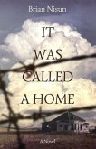 It Was Called a Home (eBook, ePUB)