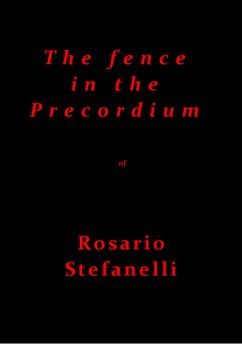 The fence in the Precordium (eBook, ePUB) - Stefanelli, Rosario