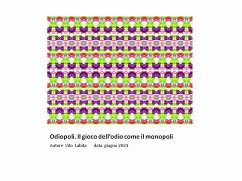 Odiopoli. Il gioco dell'odio come il monopoli (fixed-layout eBook, ePUB) - Labita, Vito