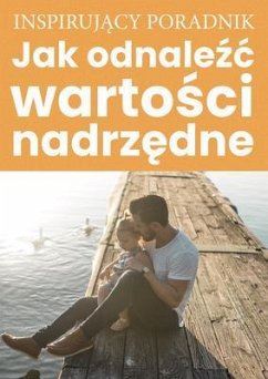 Cover Jak odnalezc wartosci nadrzedne (eBook, ePUB)