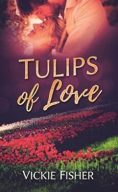 Tulips of Love (eBook, ePUB) - Fisher, Vickie