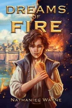 Dreams of Fire (eBook, ePUB) - Wayne, Nathaniel