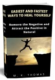 Easiest And Fastest Ways to Heal Yourself (eBook, ePUB)