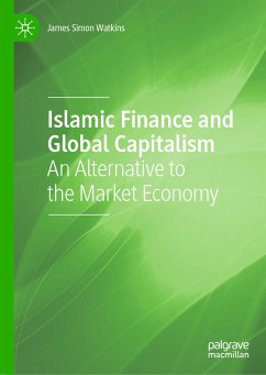 Islamic Finance and Global Capitalism (eBook, PDF) - Watkins, James Simon