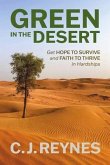 Green in the Desert: Get Hope to Survive and Faith to Thrive in Hardships (eBook, ePUB)