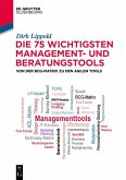 Die 75 wichtigsten Management- und Beratungstools (eBook, ePUB)