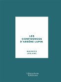 Les Confidences d&quote;Arsène Lupin (eBook, ePUB)