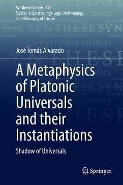 A Metaphysics of Platonic Universals and their Instantiations (eBook, PDF) - Alvarado, José Tomás