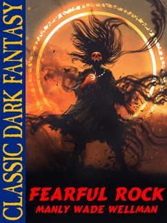 Fearful Rock (eBook, ePUB) - Wellman, Manly Wade