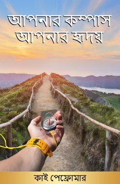 Your Heart is your purpose: Language Bengali (eBook, ePUB) - Pfrommer, Kai