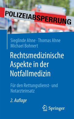 Rechtsmedizinische Aspekte in der Notfallmedizin (eBook, PDF) - Ahne, Sieglinde; Ahne, Thomas; Bohnert, Michael