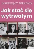 Jak stac sie wytrwalym (eBook, ePUB) Jak stac sie wytrwalym (eBook, ePUB)