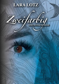 Zweifarbig (eBook, ePUB) - Lotz, Lara