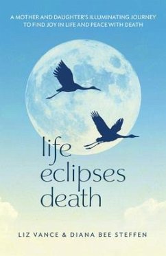 Life Eclipses Death (eBook, ePUB) - Vance, Liz; Steffen, Diana Bee