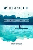 My Terminal Life (eBook, ePUB)