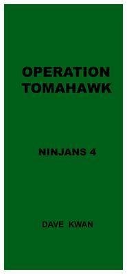 OPERATION TOMAHAWK NINJANS 4 (eBook, ePUB) - Kwan, Dave