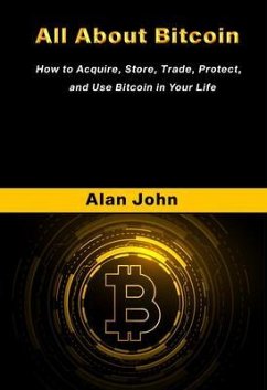 All About Bitcoin (eBook, ePUB) - John, Alan