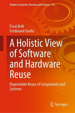 A Holistic View of Software and Hardware Reuse (eBook, PDF) - Belli, Fevzi; Quella, Ferdinand