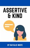 Assertive & Kind (eBook, ePUB)