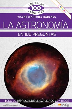 La astronomía en 100 preguntas (eBook, ePUB) - Martínez Badenes, Vicent