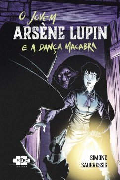 O jovem Arsène Lupin e a dança macabra (eBook, ePUB) - Saueressig, Simone