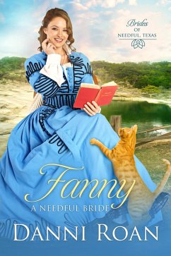 Fanny (Brides of Needful Texas, #10) (eBook, ePUB) - Roan, Danni