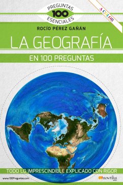 La geografía en 100 preguntas (eBook, ePUB) - Pérez Gañán, Rocío