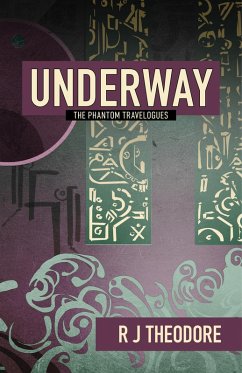 Underway (Phantom Traveler, #2.5) (eBook, ePUB) - Theodore, R J