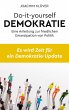 Do-it-yourself Demokratie - Bild 1