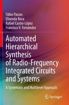 Automated Hierarchical Synthesis of Radio-Frequency Integrated Circuits and Systems - Passos, Fábio;Roca, Elisenda;Castro-López, Rafael