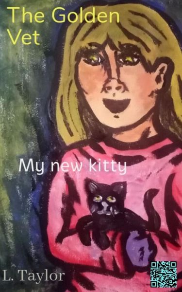 The Golden Vet (My New Kitty, #1) (eBook, ePUB) The Golden Vet (My New Kitty, #1) (eBook, ePUB)