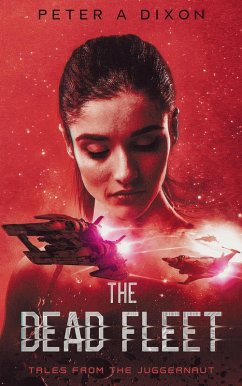 Cover The Dead Fleet (Tales from the Juggernaut, #3) (eBook, ePUB)