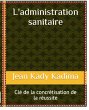 L'administration sanitaire : clé de la... - Bild 1