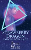 Strawberry Dragon (Fairchild, #2) (eBook, ePUB)