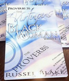 Proverbs 31:The Virtuous Black Woman Vol.1 (Proverbs 31 Series, #1) (eBook, ePUB) - Blake, Russel