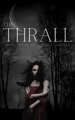 Cover The Thrall (Seven Sins MC, #3) (eBook, ePUB)