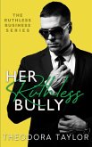 Her Ruthless Bully: 50 Loving States, Alabama (Ruthless Business, #3) (eBook, ePUB)