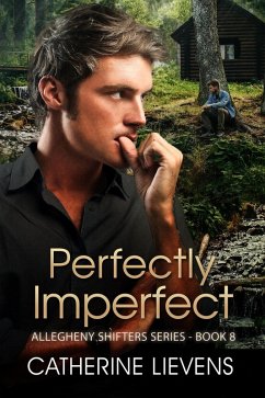 Perfectly Imperfect (Allegheny Shifters, #8) (eBook, ePUB) - Lievens, Catherine