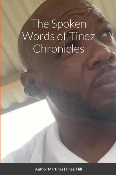 The Spoken Words of Tinez Chronicles The Spoken Words of Tinez Chronicles