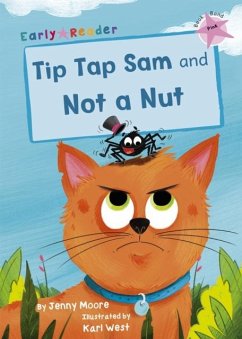 Tip Tap Sam and Not a Nut - Moore, Jenny