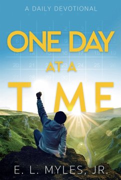 One Day At A Time (eBook, ePUB) - Jr.; Myles, E. L.