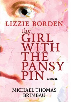 Lizzie Borden, the Girl with the Pansy Pin - Brimbau, Michael