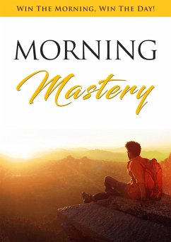 Morning Mastery (eBook, ePUB) - Akbar, Shahzad; Whale, Northern