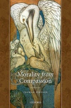 Morality from Compassion - Persson, Ingmar