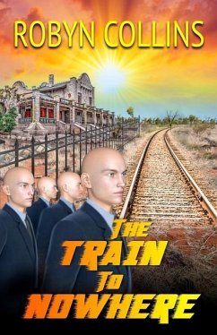 The Train to Nowhere - Collins, Robyn