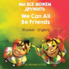 We Can All Be Friends (Russian-English) - Griffis, Michelle