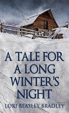 A Tale For A Long Winter's Night - Beasley Bradley, Lori