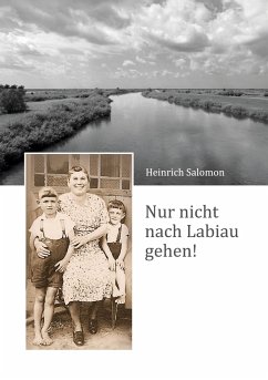 Nur nicht nach Labiau gehen! - Salomon, Heinrich